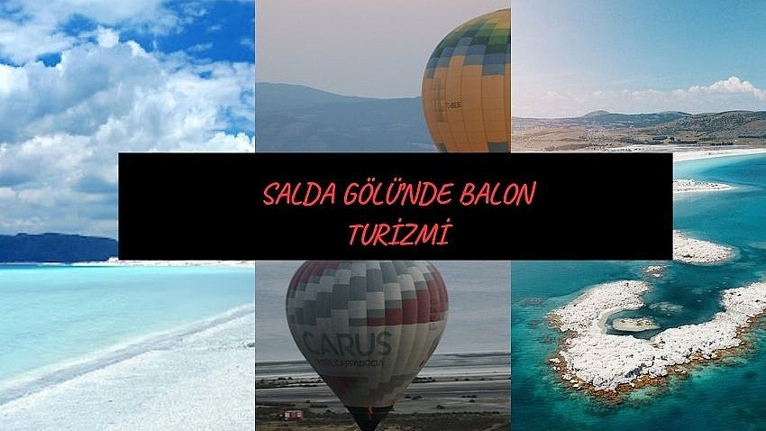 Burdur Salda Gölü Balon Turizmi İle Cazibe Merkezi Haline Geldi