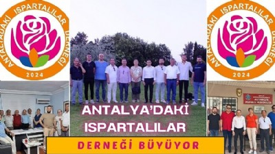 Antalya’daki Ispartalılar Derneği Büyüyor